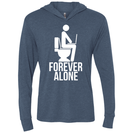 T-Shirts Indigo / X-Small Forever alone Triblend Long Sleeve Hoodie Tee
