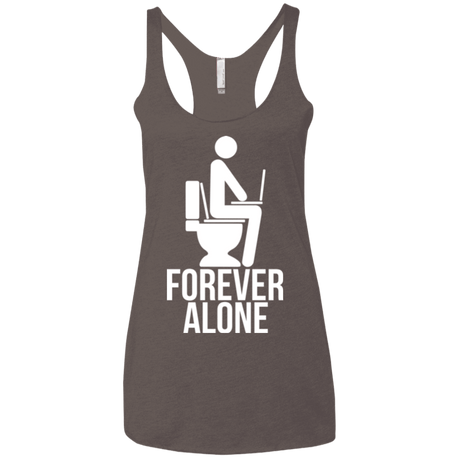 T-Shirts Macchiato / X-Small Forever alone Women's Triblend Racerback Tank