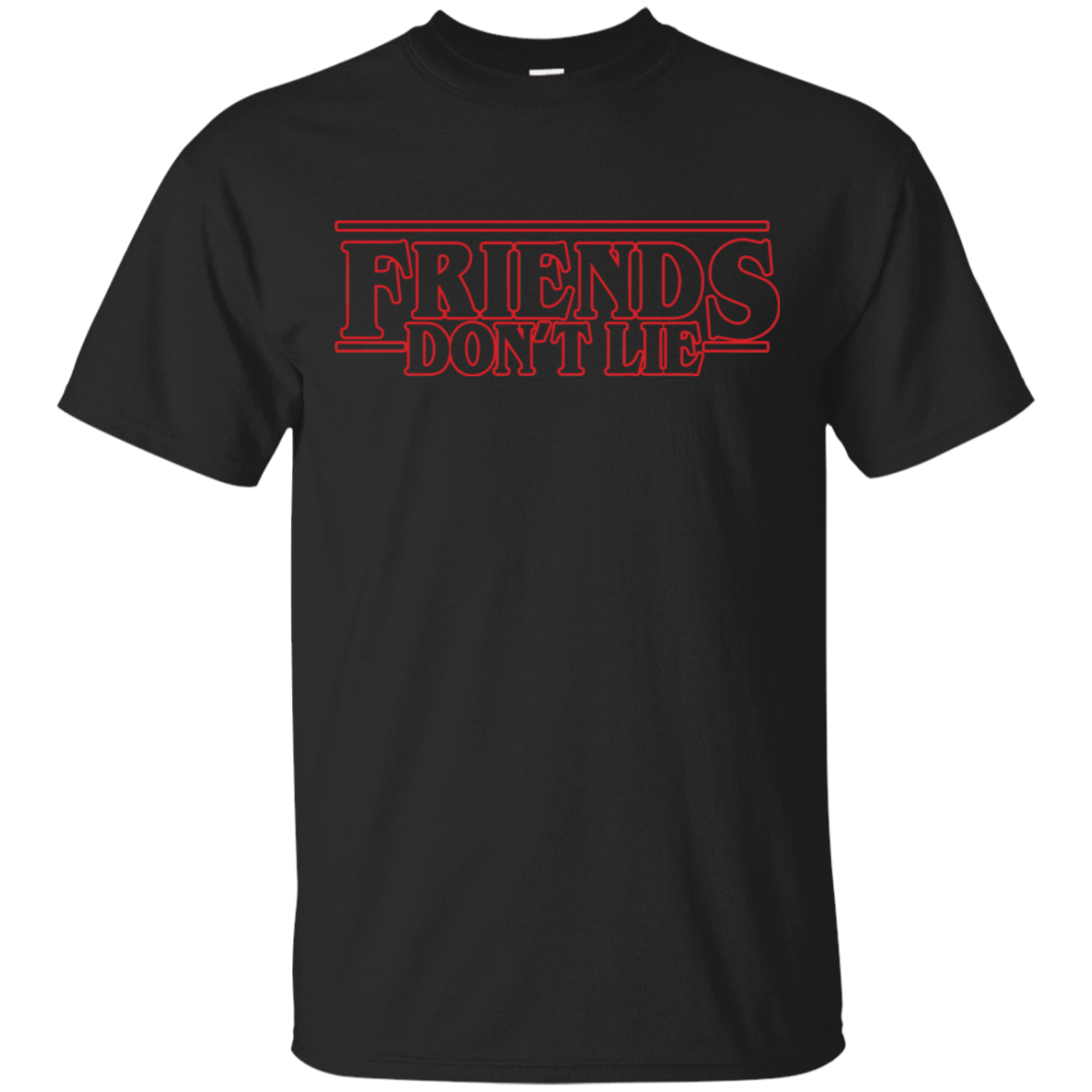 T-Shirts Black / S Friends Don't Lie T-Shirt