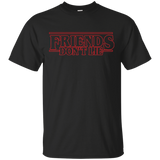 T-Shirts Black / S Friends Don't Lie T-Shirt