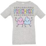 Friendsh!t Infant Premium T-Shirt