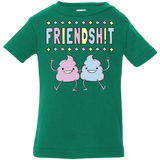 T-Shirts Kelly / 6 Months Friendsh!t Infant Premium T-Shirt