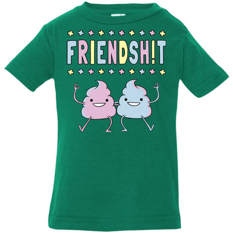 T-Shirts Kelly / 6 Months Friendsh!t Infant Premium T-Shirt
