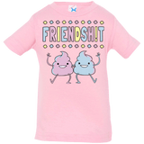 Friendsh!t Infant Premium T-Shirt