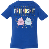 Friendsh!t Infant Premium T-Shirt