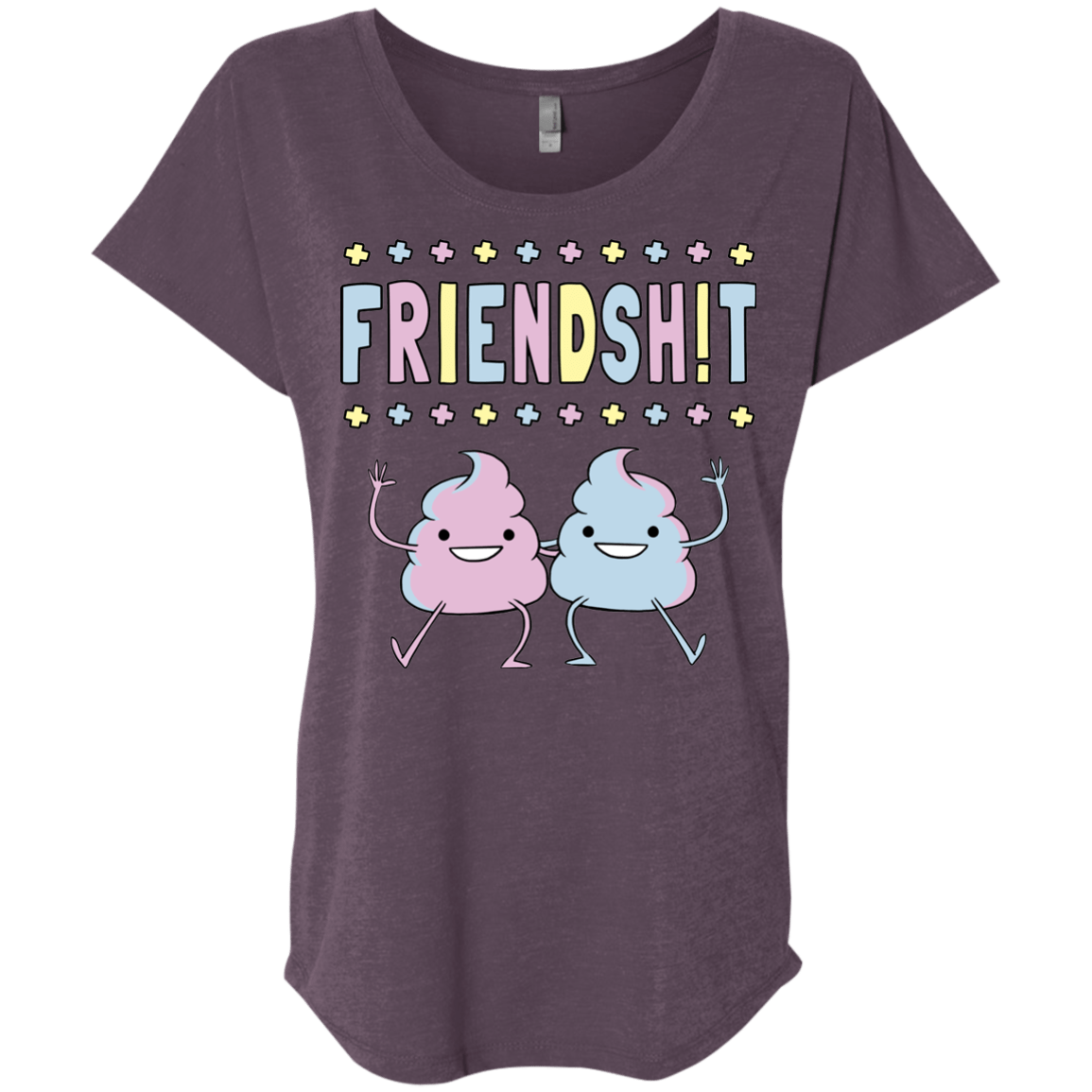 Friendsh!t Triblend Dolman Sleeve