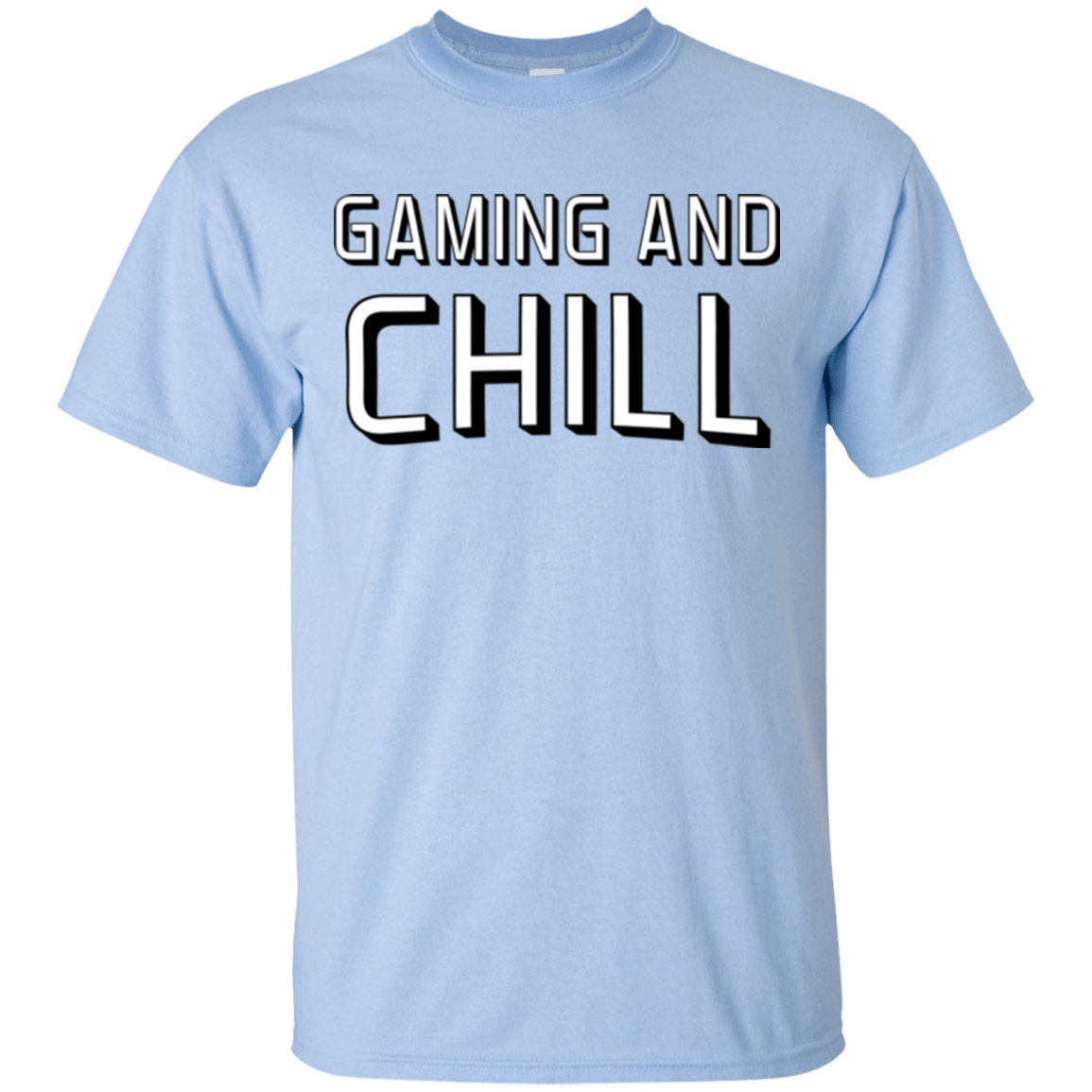 T-Shirts Light Blue / Small Gaming and Chill T-Shirt