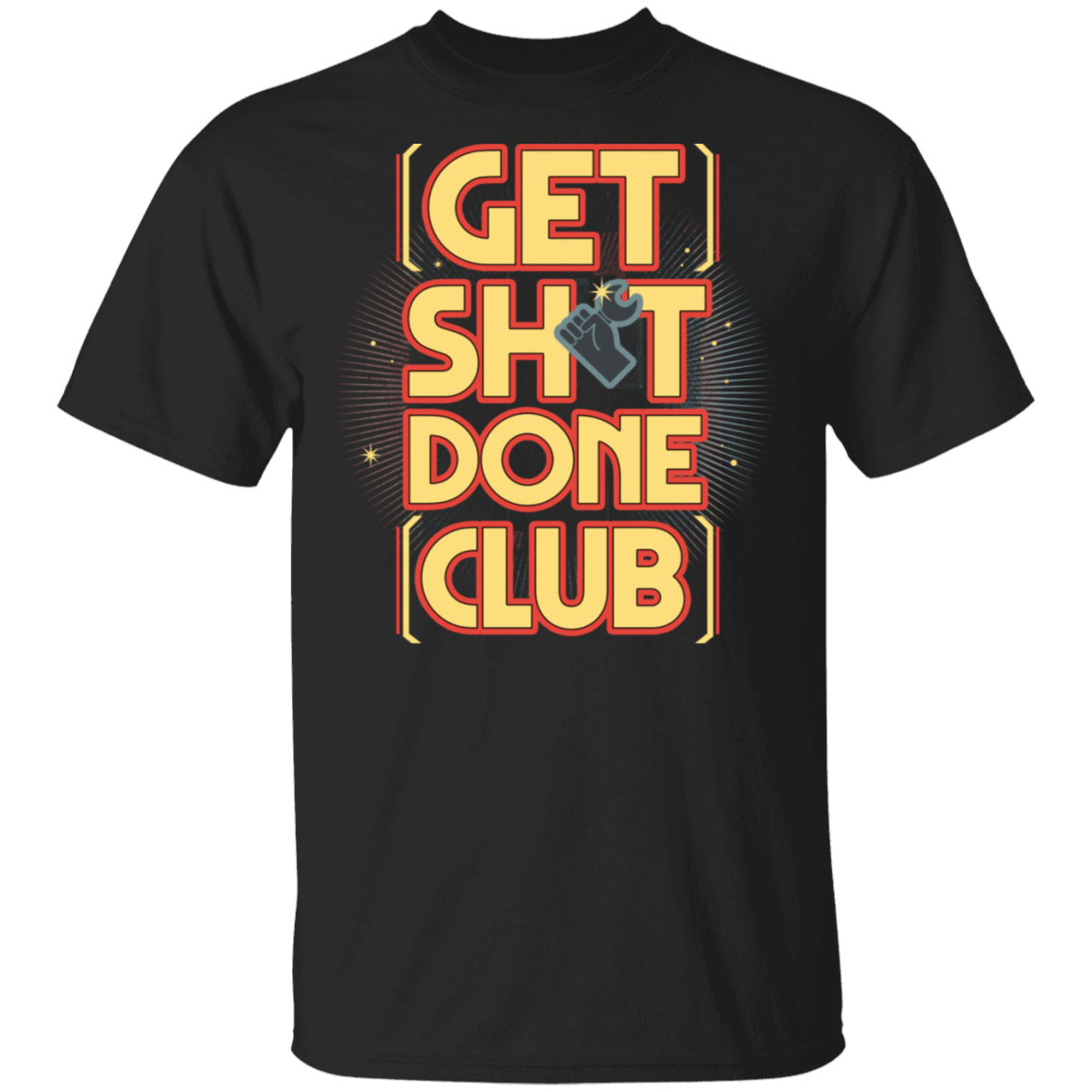 T-Shirts Black / S Get Shit Done Club T-Shirt