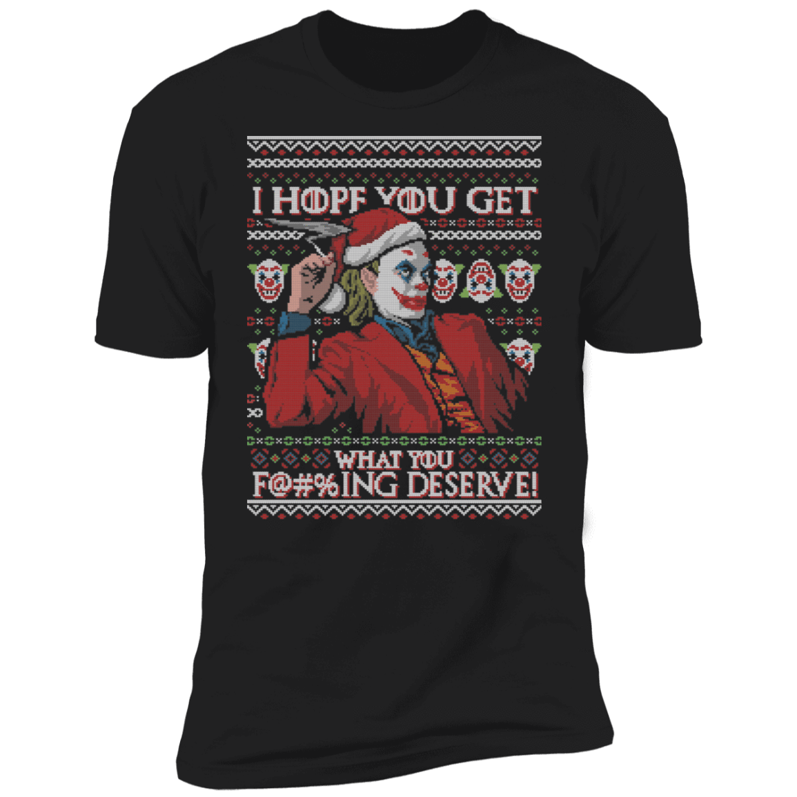 T-Shirts Black / X-Small Get What You Deserve Ugly Sweater Men's Premium T-Shirt