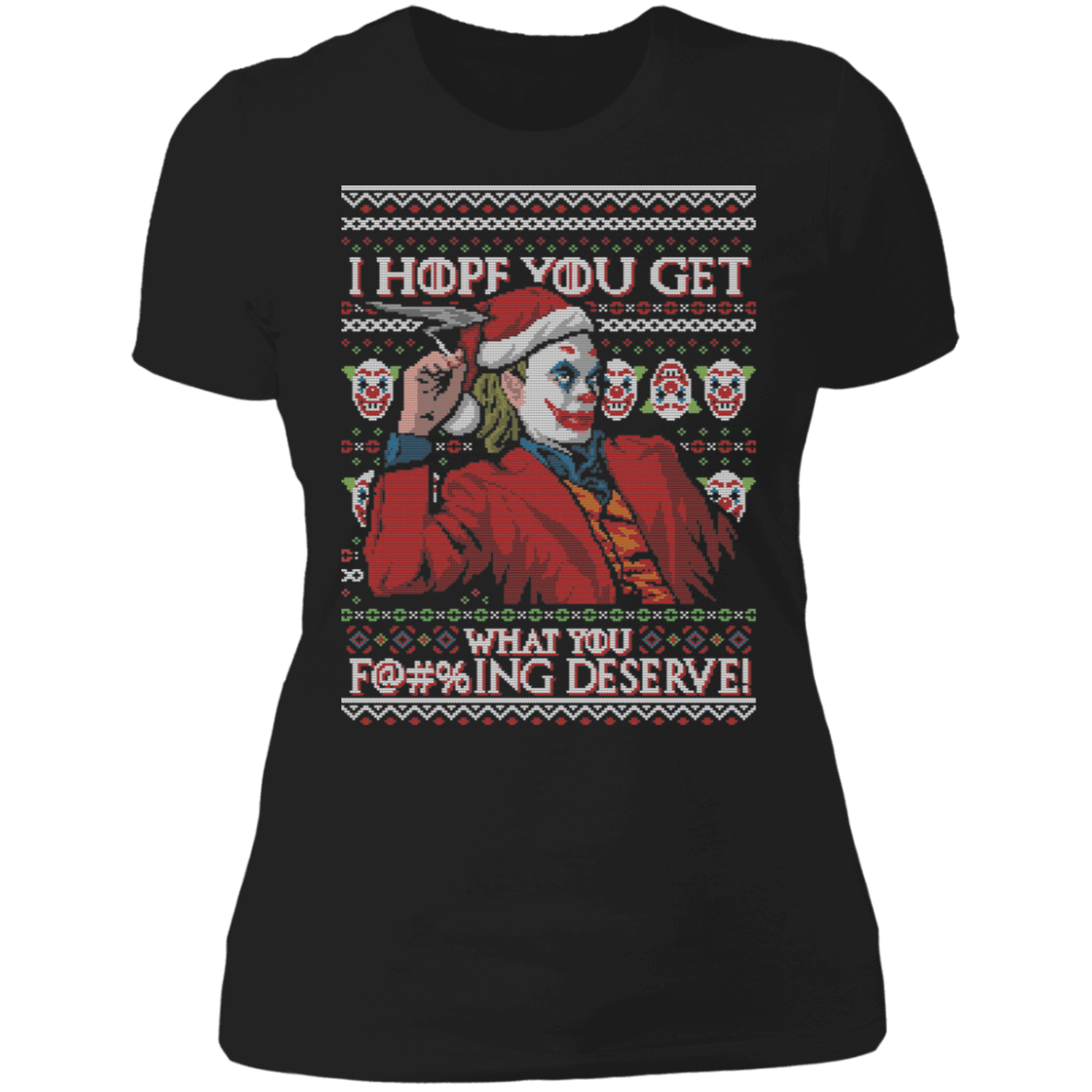 T-Shirts Black / X-Small Get What You Deserve Ugly Sweater Women's Premium T-Shirt