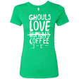 T-Shirts Envy / Small Ghouls Love Coffee Women's Triblend T-Shirt
