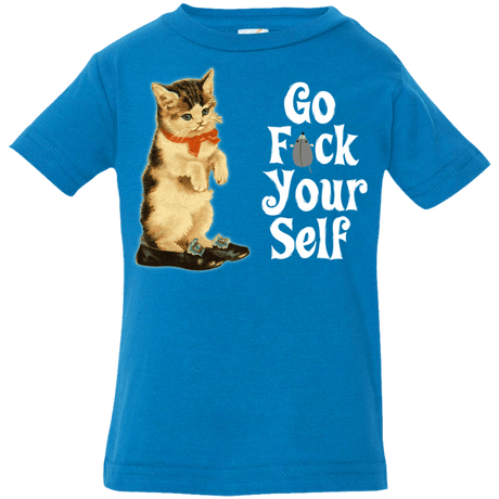 T-Shirts Cobalt / 6 Months Go fck yourself Infant Premium T-Shirt