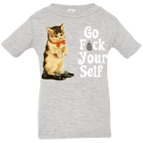 T-Shirts Heather Grey / 6 Months Go fck yourself Infant Premium T-Shirt