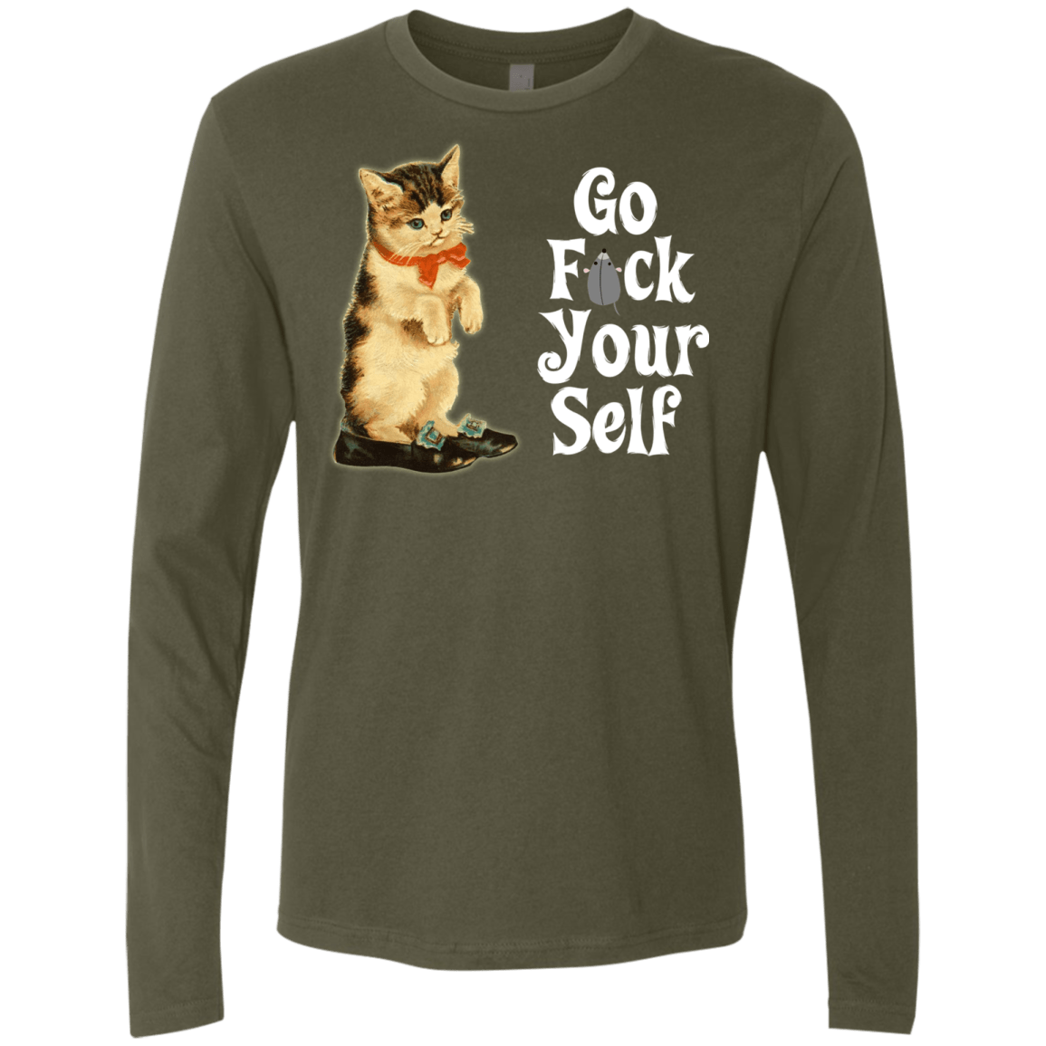 T-Shirts Military Green / Small Go fck yourself Men's Premium Long Sleeve