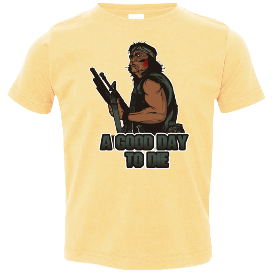 T-Shirts Butter / 2T Good Day To Die Toddler Premium T-Shirt