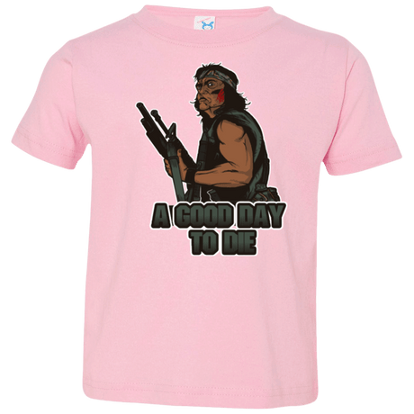 T-Shirts Pink / 2T Good Day To Die Toddler Premium T-Shirt