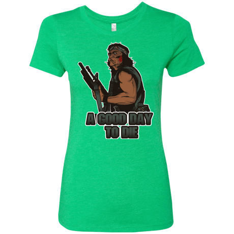 T-Shirts Envy / Small Good Day To Die Women's Triblend T-Shirt