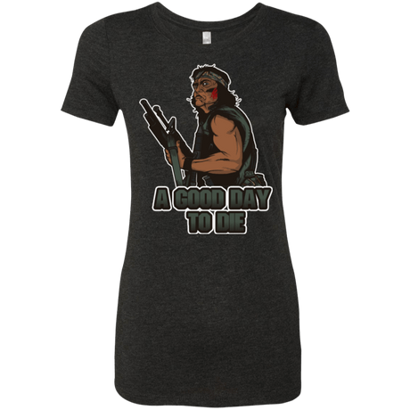 T-Shirts Vintage Black / Small Good Day To Die Women's Triblend T-Shirt