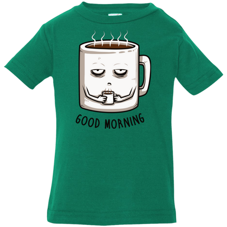 T-Shirts Kelly / 6 Months Good morning Infant Premium T-Shirt