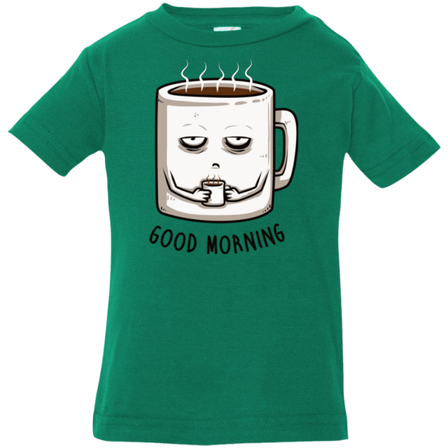 T-Shirts Kelly / 6 Months Good morning Infant Premium T-Shirt