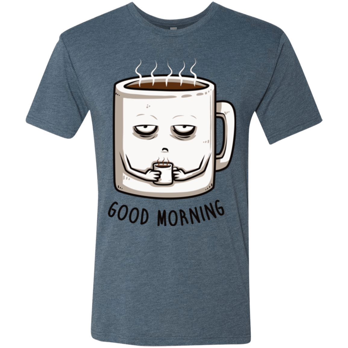 T-Shirts Indigo / Small Good morning Men's Triblend T-Shirt