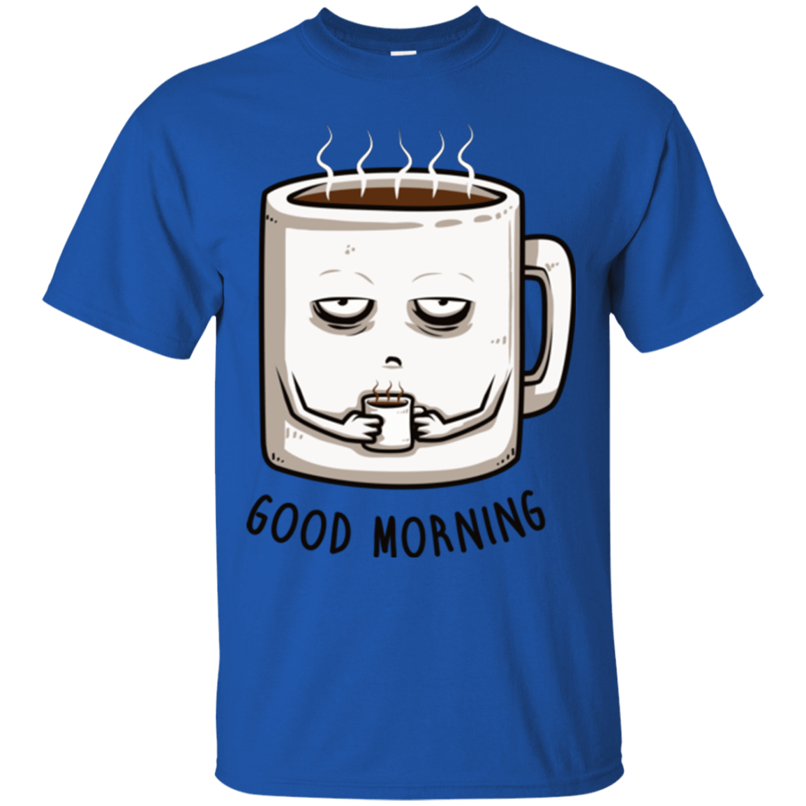 T-Shirts Royal / Small Good morning T-Shirt