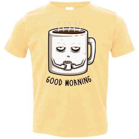T-Shirts Butter / 2T Good morning Toddler Premium T-Shirt