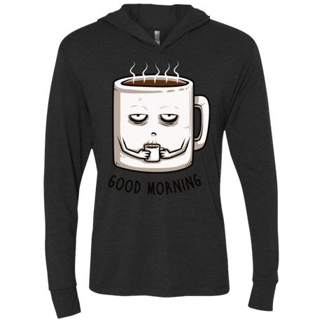 T-Shirts Vintage Black / X-Small Good morning Triblend Long Sleeve Hoodie Tee