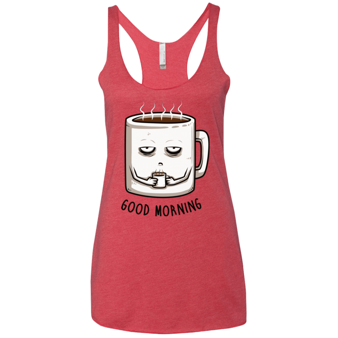 T-Shirts Vintage Red / X-Small Good morning Women's Triblend Racerback Tank