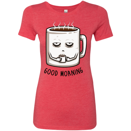 T-Shirts Vintage Red / Small Good morning Women's Triblend T-Shirt