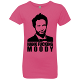 T-Shirts Hot Pink / YXS Hank fucking moody Girls Premium T-Shirt