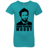 T-Shirts Tahiti Blue / YXS Hank fucking moody Girls Premium T-Shirt