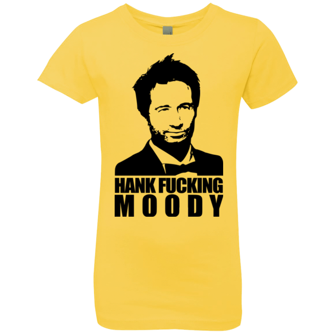 T-Shirts Vibrant Yellow / YXS Hank fucking moody Girls Premium T-Shirt