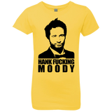 T-Shirts Vibrant Yellow / YXS Hank fucking moody Girls Premium T-Shirt