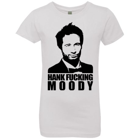T-Shirts White / YXS Hank fucking moody Girls Premium T-Shirt