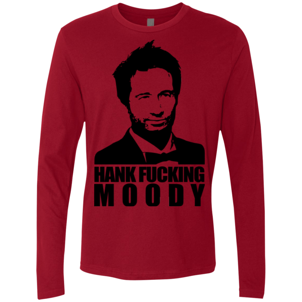 T-Shirts Cardinal / Small Hank fucking moody Men's Premium Long Sleeve
