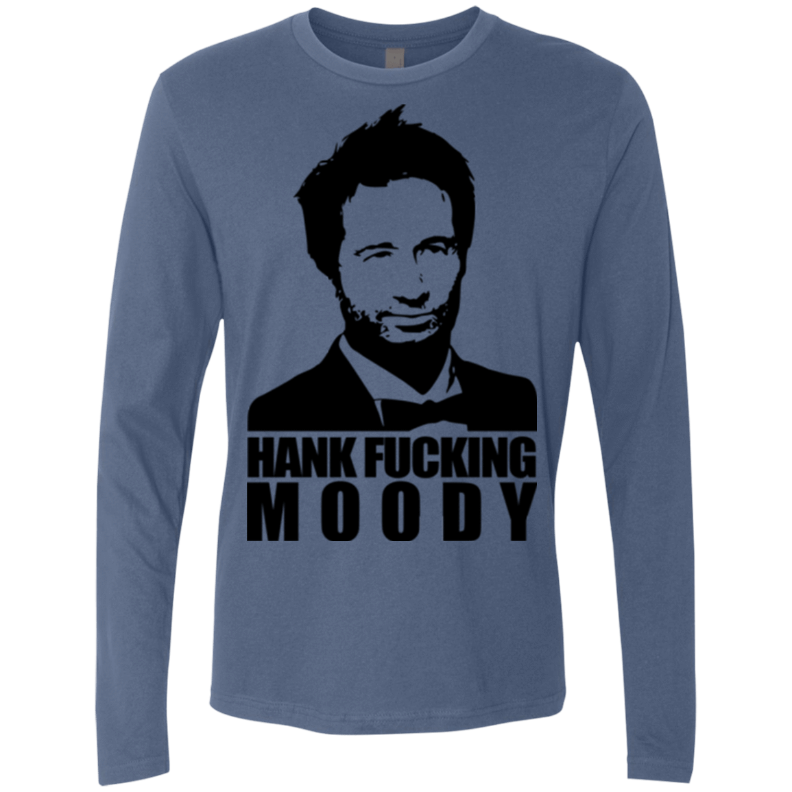 T-Shirts Indigo / Small Hank fucking moody Men's Premium Long Sleeve