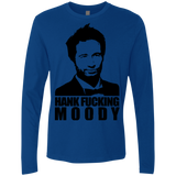 T-Shirts Royal / Small Hank fucking moody Men's Premium Long Sleeve