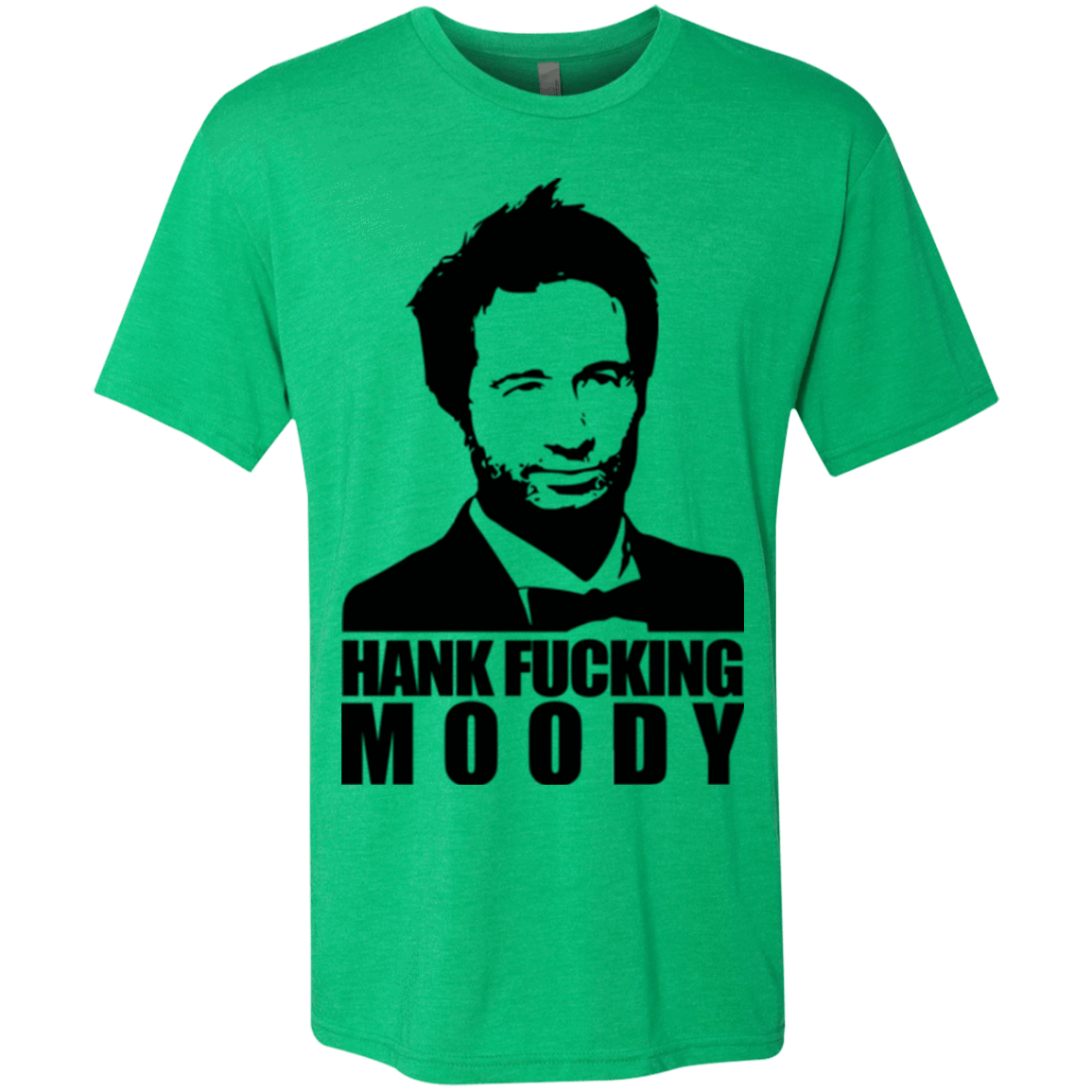 T-Shirts Envy / Small Hank fucking moody Men's Triblend T-Shirt