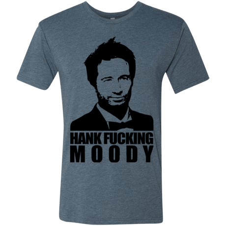 T-Shirts Indigo / Small Hank fucking moody Men's Triblend T-Shirt