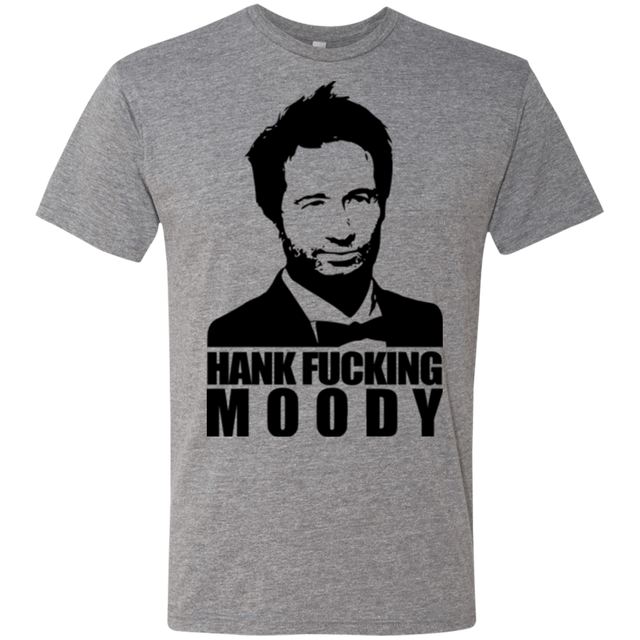 T-Shirts Premium Heather / Small Hank fucking moody Men's Triblend T-Shirt