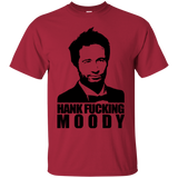 T-Shirts Cardinal / Small Hank fucking moody T-Shirt