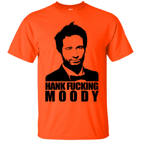 T-Shirts Orange / Small Hank fucking moody T-Shirt