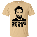 T-Shirts Vegas Gold / Small Hank fucking moody T-Shirt