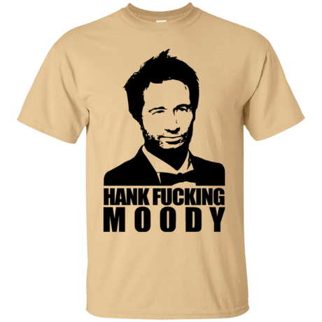 T-Shirts Vegas Gold / Small Hank fucking moody T-Shirt