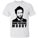 Hank fucking moody T-Shirt