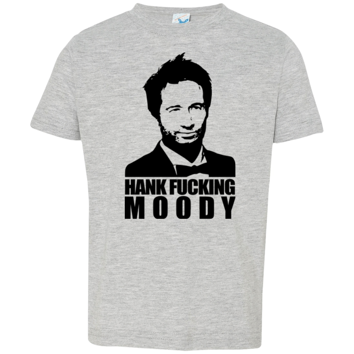 T-Shirts Heather / 2T Hank fucking moody Toddler Premium T-Shirt