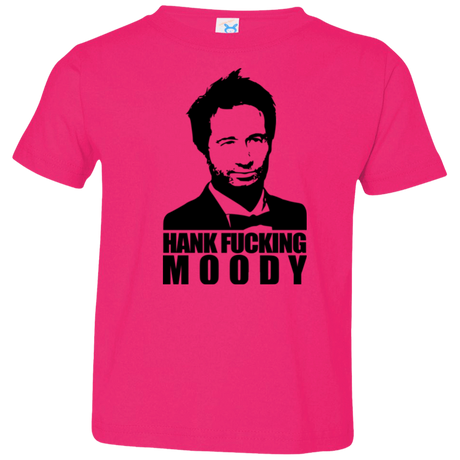 T-Shirts Hot Pink / 2T Hank fucking moody Toddler Premium T-Shirt