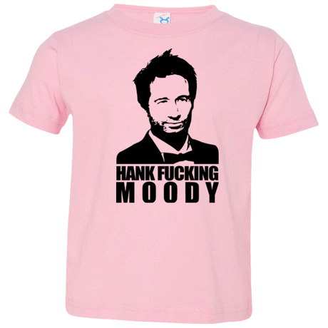 T-Shirts Pink / 2T Hank fucking moody Toddler Premium T-Shirt