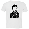T-Shirts White / 2T Hank fucking moody Toddler Premium T-Shirt